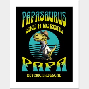 Papasaurus Like A Normal Papa But Much Awesome Posters and Art